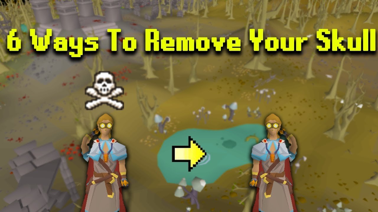Effective Ways For Removing Skull Osrs – How To Get Rid Of Skull Osrs